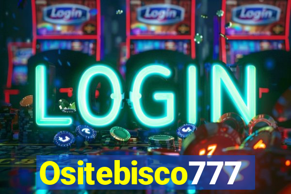 Ositebisco777