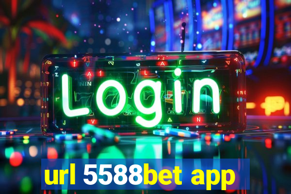 url 5588bet app