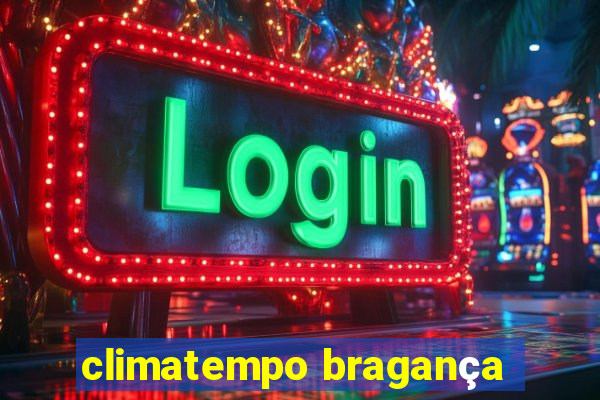 climatempo bragança