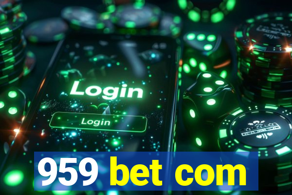 959 bet com