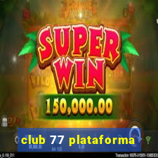 club 77 plataforma