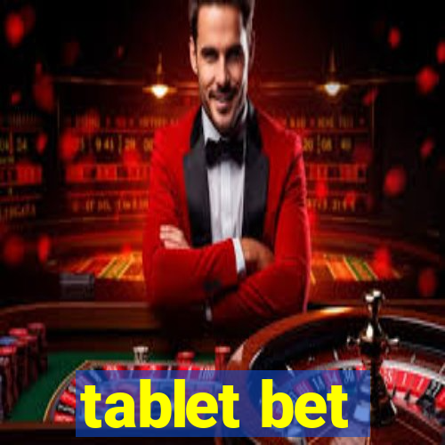 tablet bet