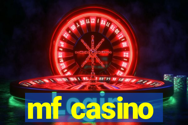 mf casino