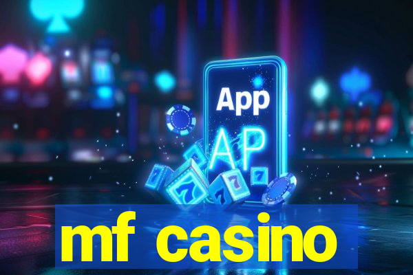 mf casino