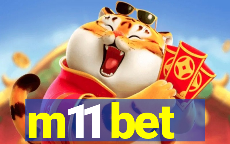 m11 bet