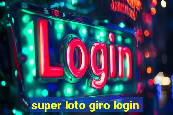 super loto giro login