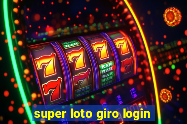 super loto giro login