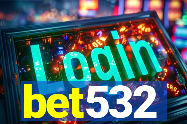 bet532