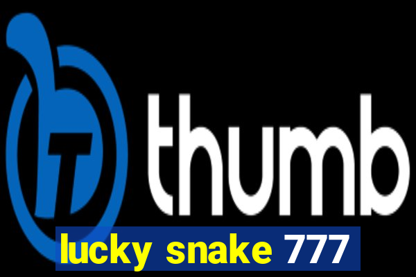 lucky snake 777