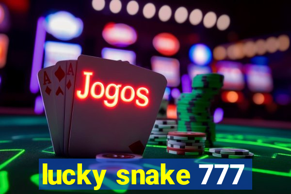 lucky snake 777