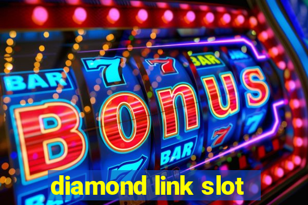 diamond link slot