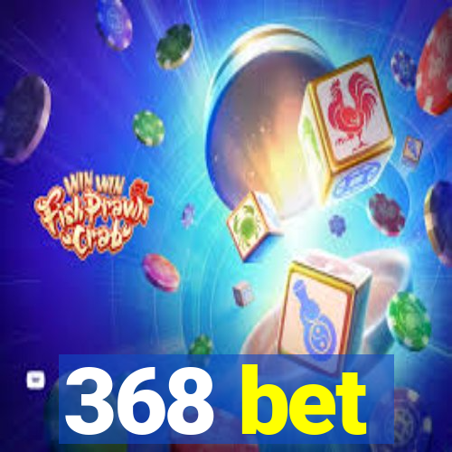 368 bet