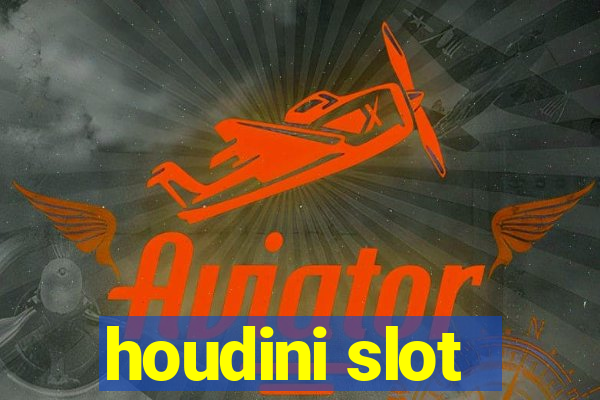 houdini slot