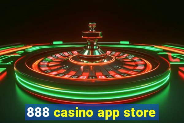 888 casino app store