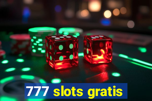 777 slots gratis