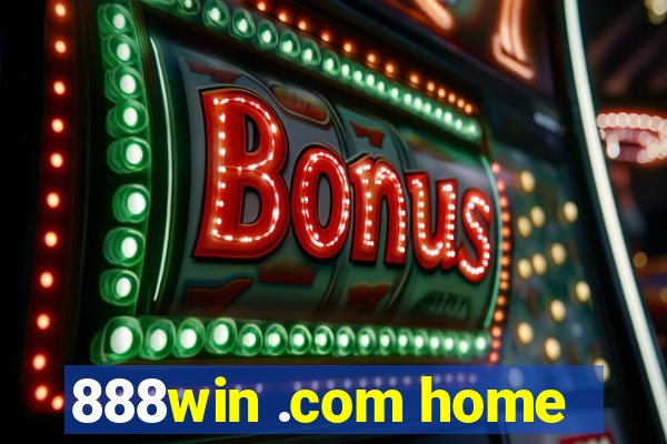 888win .com home