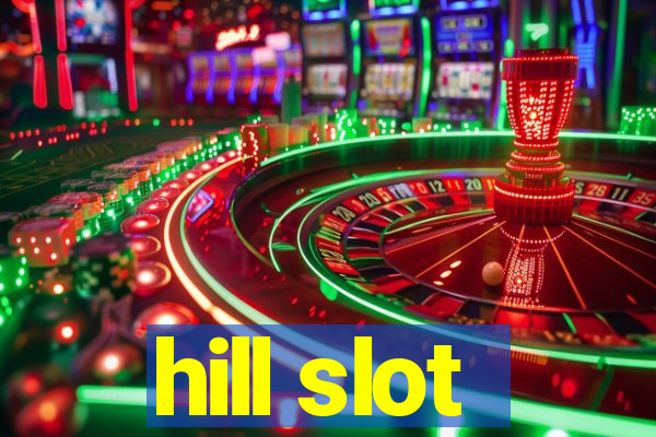 hill slot