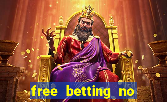 free betting no deposit required