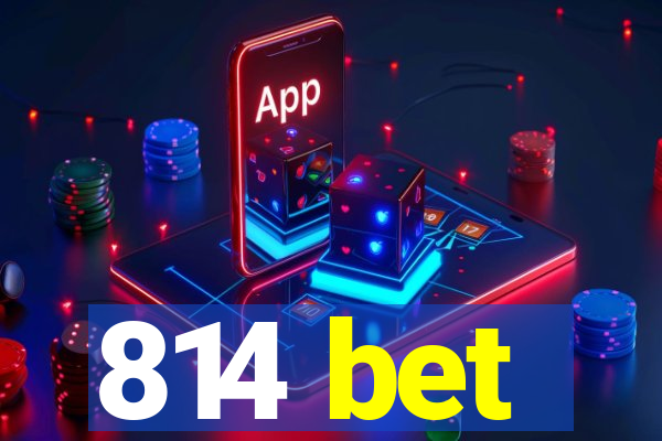 814 bet