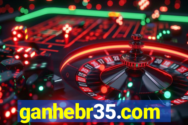 ganhebr35.com