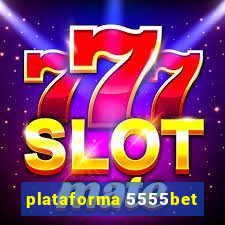 plataforma 5555bet