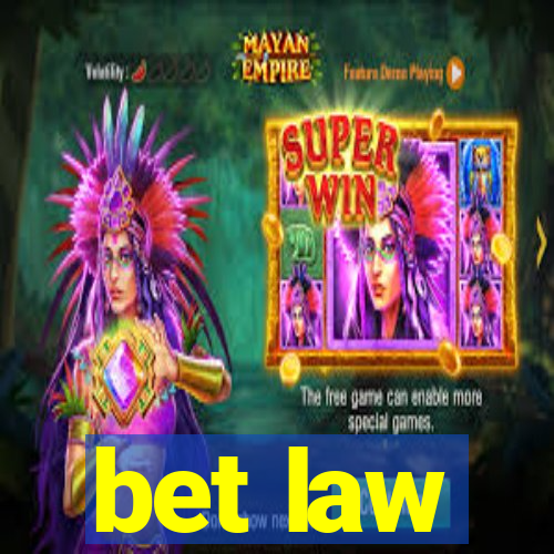 bet law