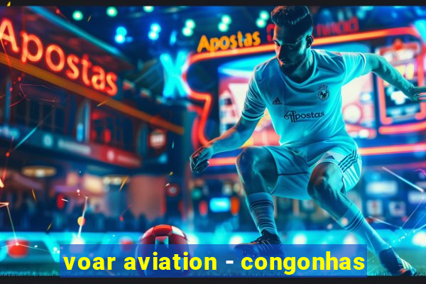 voar aviation - congonhas