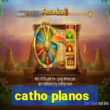 catho planos