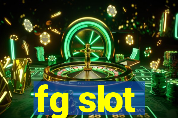 fg slot