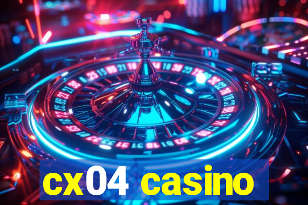 cx04 casino