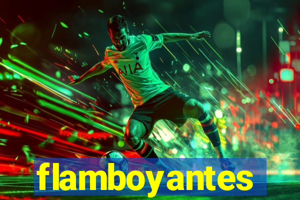 flamboyantes