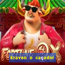 kraven o caçador filme completo dublado download