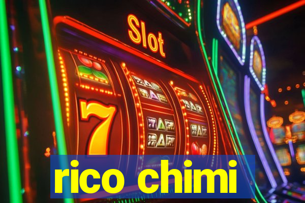 rico chimi