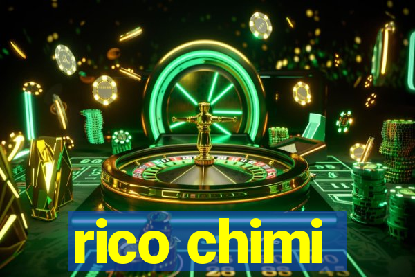 rico chimi