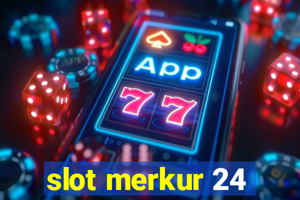 slot merkur 24