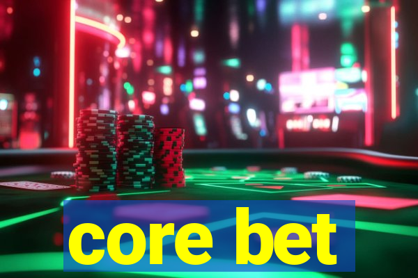 core bet