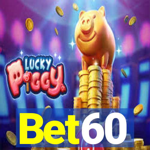 Bet60