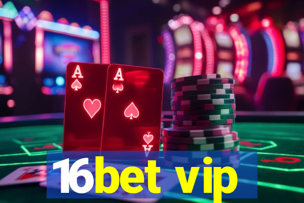 16bet vip