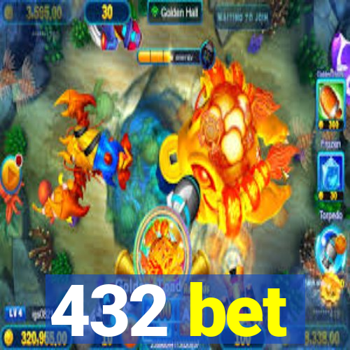 432 bet