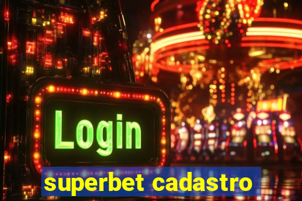 superbet cadastro