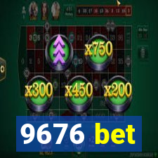 9676 bet