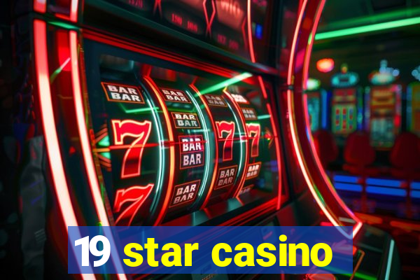 19 star casino