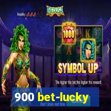 900 bet-lucky