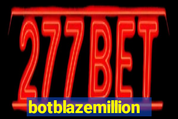 botblazemillion