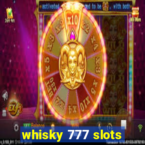 whisky 777 slots