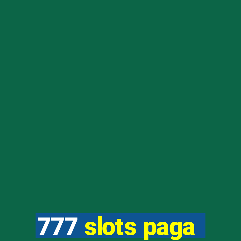 777 slots paga