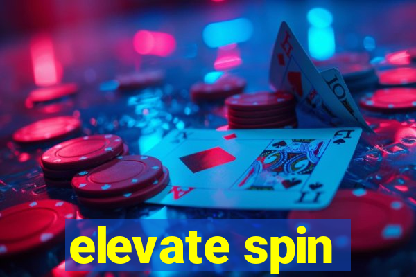 elevate spin