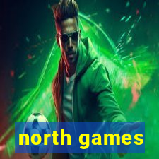 north games