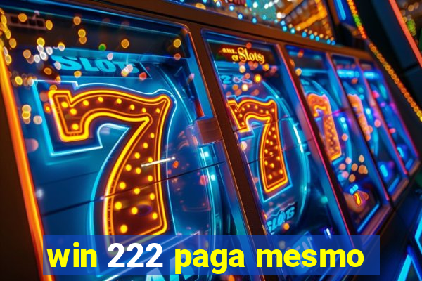 win 222 paga mesmo