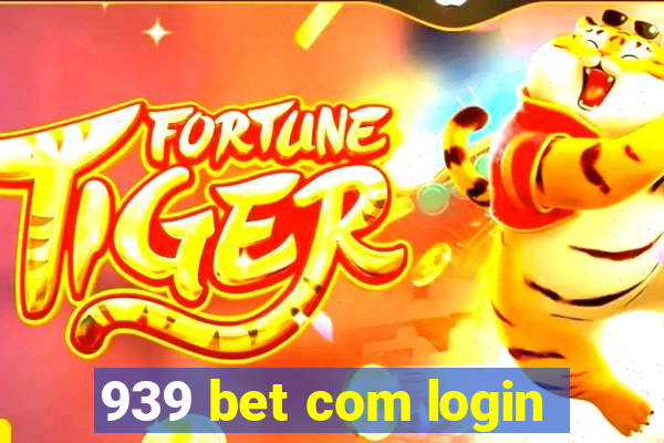 939 bet com login